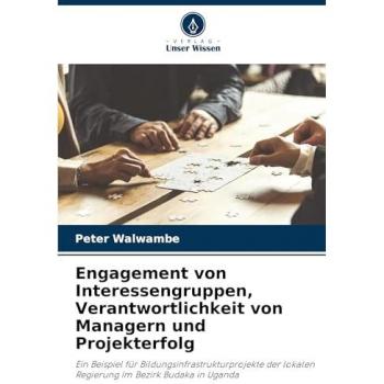 Engagement von Interessengruppen Verantwortlichkeit von Managern und Projekterfolg