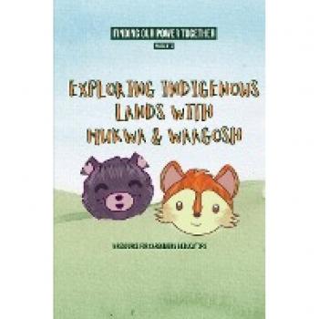 Exploring Indigenous Lands With Mukwa and Waagosh