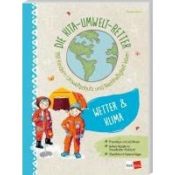 Hohloch, Claudia: Die Kita-Umwelt-Retter: Wetter & Klima