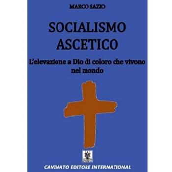 Socialismo ascetico. L'elevazione a Dio di coloro che vivono nel mondo