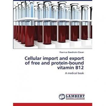 Cellular import and export of free and protein-bound vitamin B12: A medical book
