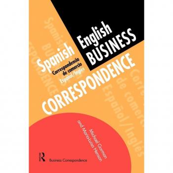 Spanish/English Business Correspondence: Correspondecia de comercio Espanol/Ingles (Languages for Business)