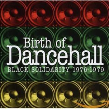 Birth of Dancehall. Black Solidarity 1976-1979