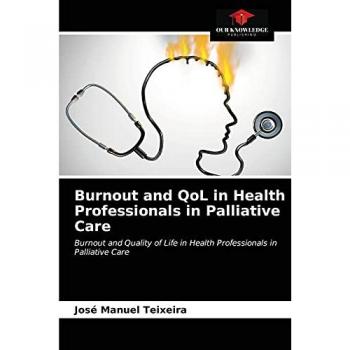Burnout and QoL in Health Professionals in Palliative Care: Burnout and Quality of Life in Health Professionals in Palliative Care