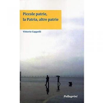 Piccole patrie, la patria, altre patrie
