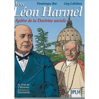 Avec Léon Harmel : apôtre de la doctrine sociale