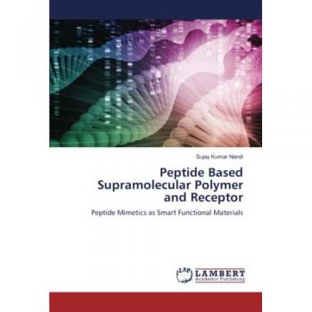 Peptide Based Supramolecular Polymer and Receptor: Peptide Mimetics as Smart Functional Materials
