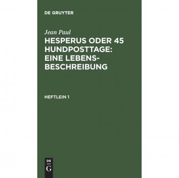Hesperus oder 45 Hundposttage : Eine Lebensbeschreibung