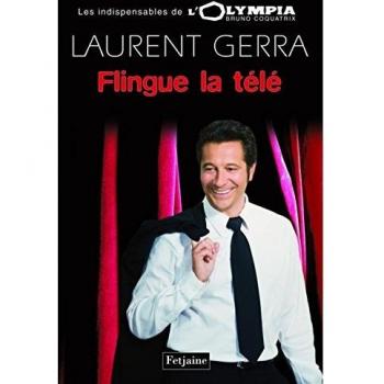 Laurent Gerra flingue la télé