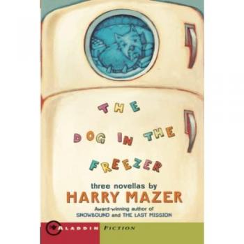 Mazer, Harry: The Dog in the Freezer