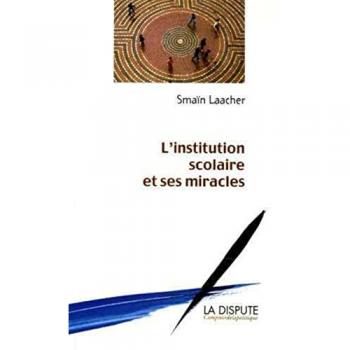 Institution scolaire et ses miracles (L')