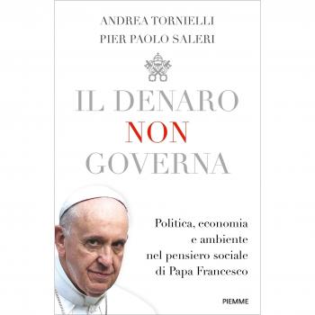 Il denaro non governa. Politica, economia e ambiente nel pensiero sociale di papa Francesco