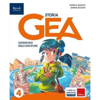 Gea. Sussidiario delle discipline. Tomo antropologico e tomo scie...