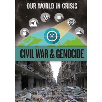 Our World in Crisis: Civil War and Genocide Book