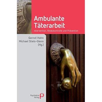 Ambulante Täterarbeit: Intervention, Risikokontrolle und Prävention
