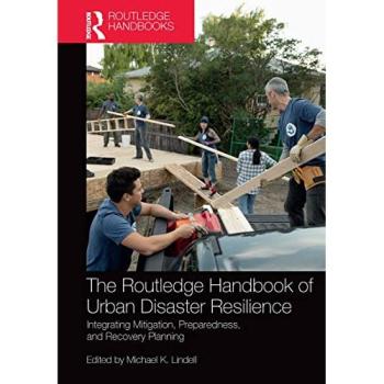 The Routledge Handbook of Urban Disaster Resilience