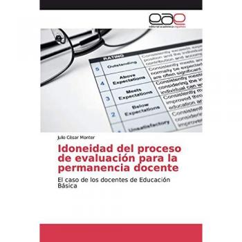 Idoneidad del proceso de evaluación para la permanencia docente: El caso de los docentes de Educación Básica