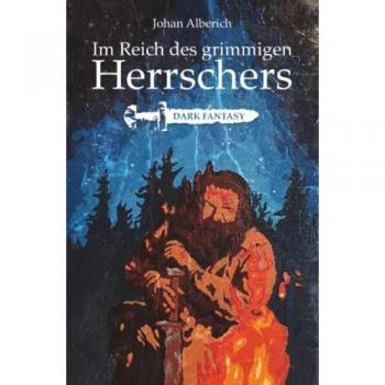 Im Reich des grimmigen Herrschers: Dark Fantasy