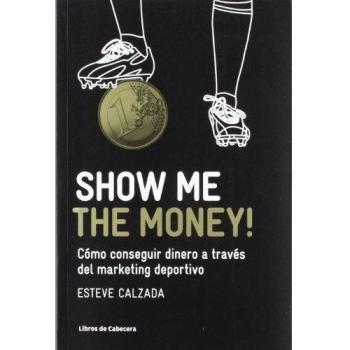 Show Me the Money!