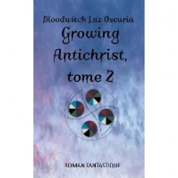 Growing Antichrist, tome 2