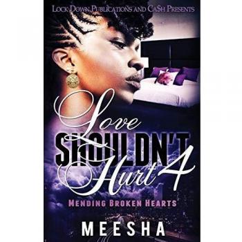 Love Shouldn't Hurt 4: Mending Broken Hearts