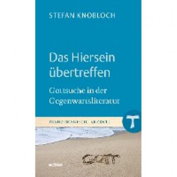 Knobloch, Stefan: Das Hiersein übertreffen