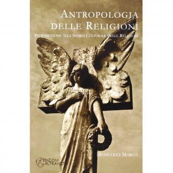 Antropologia delle religioni. Introduzione alla storia culturale delle religioni