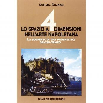 Lo spazio a 4 dimensioni nell'arte napoletana. La scoperta di una prospettiva spazio-tempo