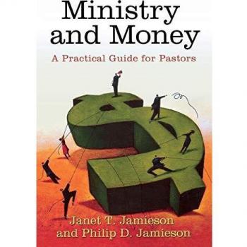 Ministry and Money : A Practical Guide for Pastors, by Janet T. Jamieson