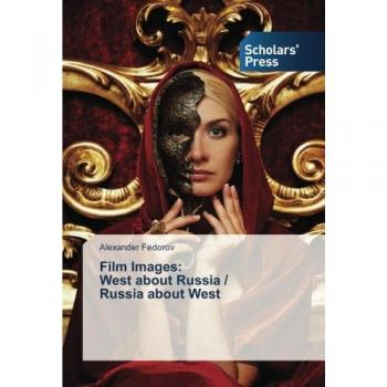 Film Images: West about Russia / Russia about West
