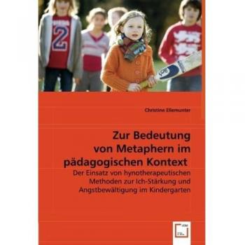 Zur Bedeutung von Metaphern im pädagogischen Kontext