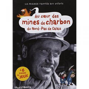 Au coeur des mines de charbon du Nord-Pas-de-Calais