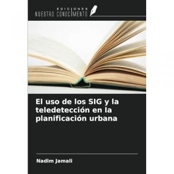 Jamali, Nadim: El uso de los SIG y la teledetección en la planificación urbana