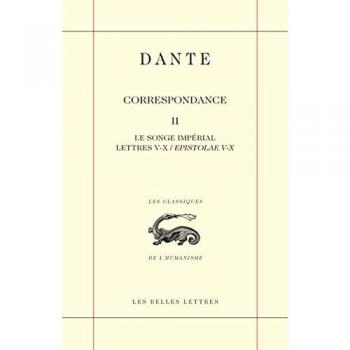 Correspondance. Tome II : Le Songe Impérial