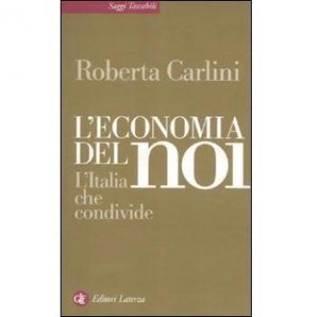 L'economia del noi. L'Italia che condivide