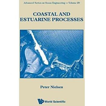 Coastal and Estuarine Processes by Nielsen, Peter