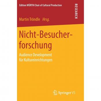 Nicht-Besucherforschung: Audience Development für Kultureinrichtungen