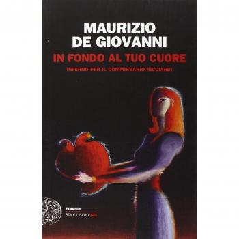 IN FONDO AL TUO CUORE. INFERNO PER IL COMMISSARIO RICCIARDI