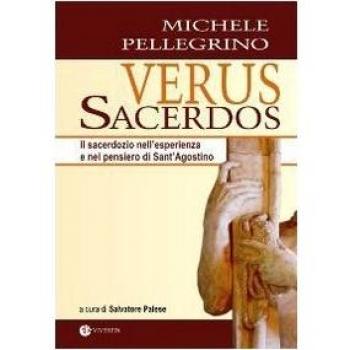 Verus Sacerdos. Il sacerdozio nell'esperienza e nel pensiero di Sant'Agostino