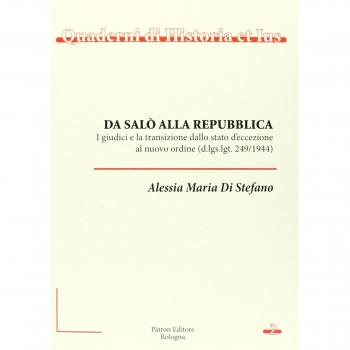 Da Salò alla Repubblica. I giudici e la transizione dallo stato d'eccezione al nuovo ordine