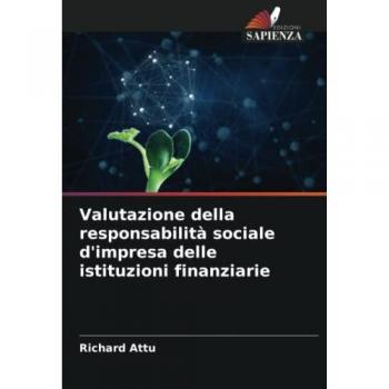 Attu, Richard: Valutazione della responsabilità sociale d'impresa delle istituzioni finanziarie