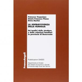 La sopravvivenza della famiglia. Un'analisi delle strutture e delle relazioni familiari in provincia di Benevento