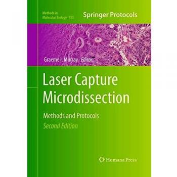 Laser Capture Microdissection: Methods and Protocols