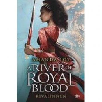 A River of Royal Blood – Rivalinnen, Narrativa di Amanda Joy