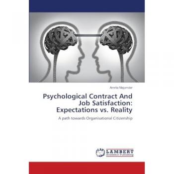Psychological Contract And Job Satisfaction: Expectations vs. Reality