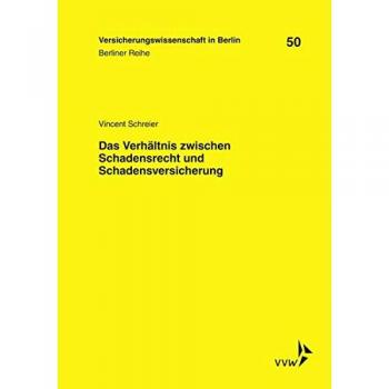 Das Verhältnis zwischen Schadensrecht und Schadensversicherung