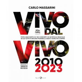 Vivo dal vivo 2010-2023. Foto-racconto di 120 concerti in un'epoca musicale in cui tutto Ã¨ ancora possibile, e non ci sono piÃ¹ confini