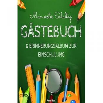 epubli, Fotoalbum, Haas:Mein erster Schultag: Gästebuch &