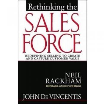Rethinking the Sales Force: Redefining Selli