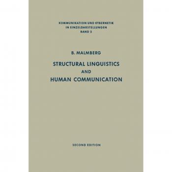 Malmberg, Bertil: Structural Linguistics and Human Communication